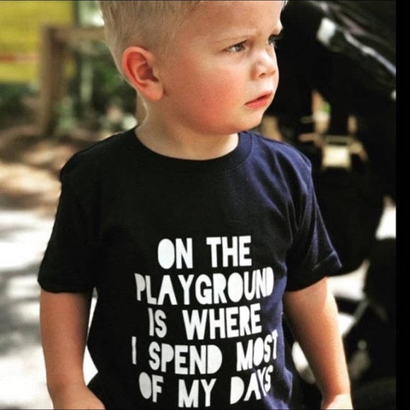 Other - Toddler Funny T-shirt On the playground